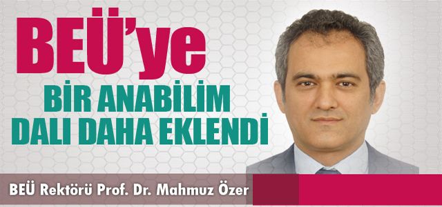 BEÜ’YE BİR ANABİLİM DALI DAHA EKLENDİ