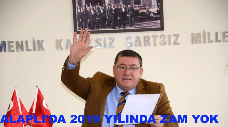 ALAPLI'DA 2019 YILINDA ZAM YOK