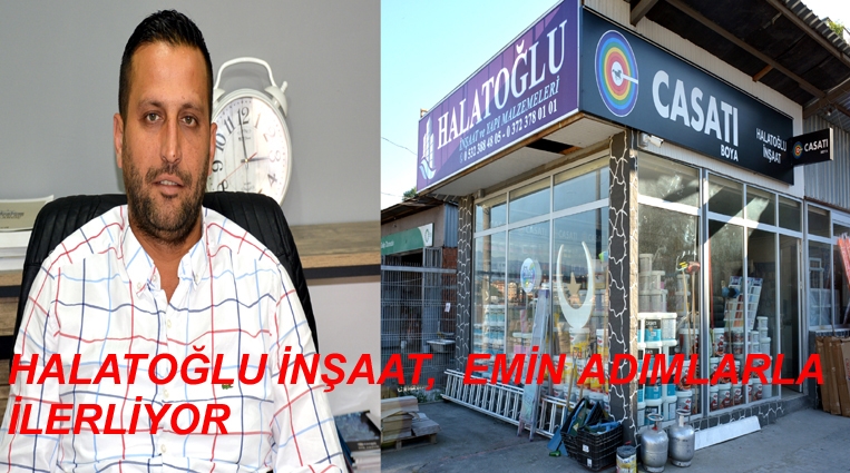 HALATOĞLU İNŞAAT,EMİN ADIMLARLA İLERLİYOR