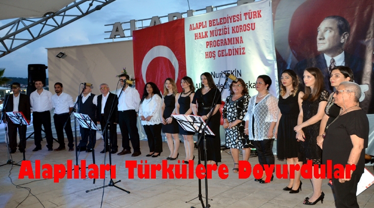 Alaplıları Türkülere Doyurdular