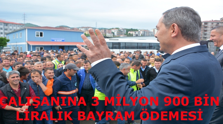 BELEDİYEDEN ÇALIŞANINA 3 MİLYON 900 BİN LİRALIK BAYRAM ÖDEMESİ