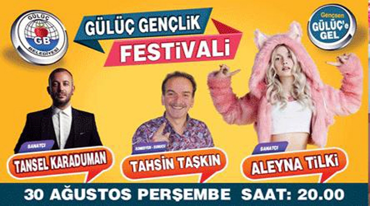 GÜLÜÇ GENÇLİK FESTİVALİNDE,  ALEYNA TİLKİ SAHNE ALACAK