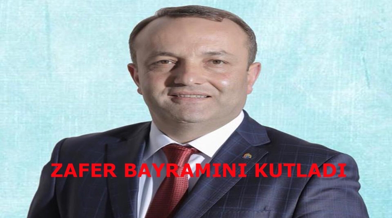 RECEP OCAK ZAFER BAYRAMINI KUTLADI