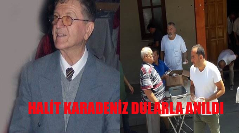 MERHUM , HALİT KARADENİZ MİNNETLE ANILDI