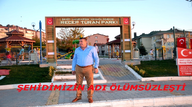 ŞEHİDİMİZİN ADI ÖLÜMSÜZLEŞTİ