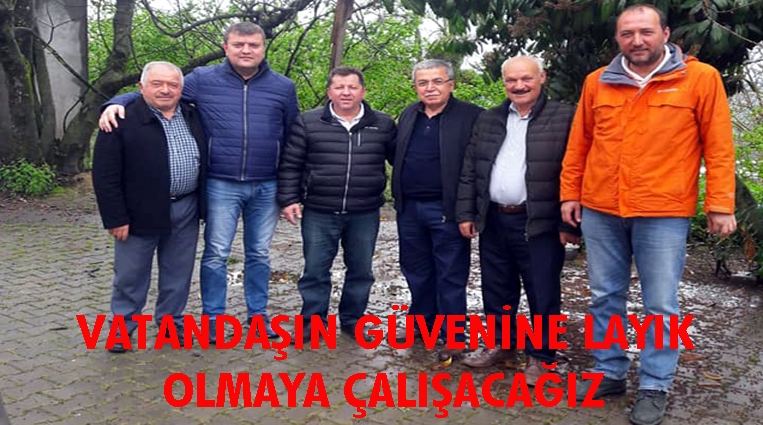 “VATANDAŞIN GÜVENİNE LAYIK OLMAYA ÇALIŞACAĞIZ”