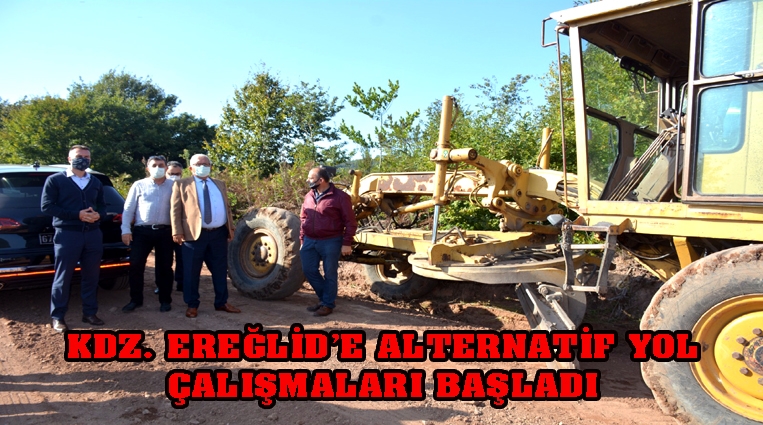 KDZ. EREĞLİ’DE ALTERNATİF YOL ÇALIŞMALARI BAŞLADI.