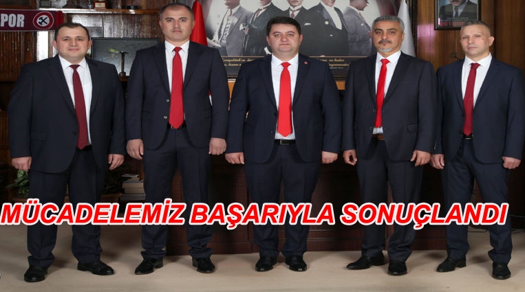 “MÜCADELEMİZ BAŞARIYLA SONUÇLANDI”