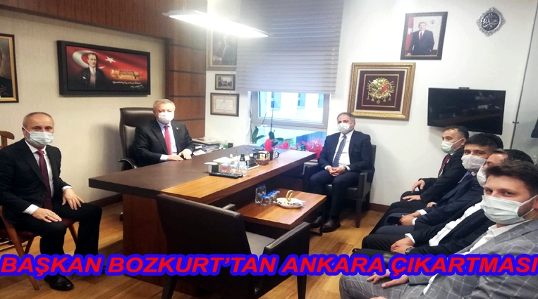 BAŞKAN BOZKURT’TAN ANKARA ÇIKARTMASI