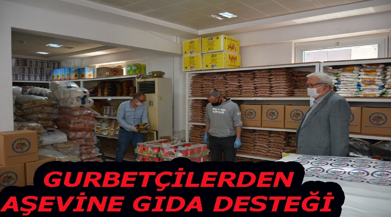 GURBETÇİLERDEN AŞEVİNE GIDA DESTEĞİ