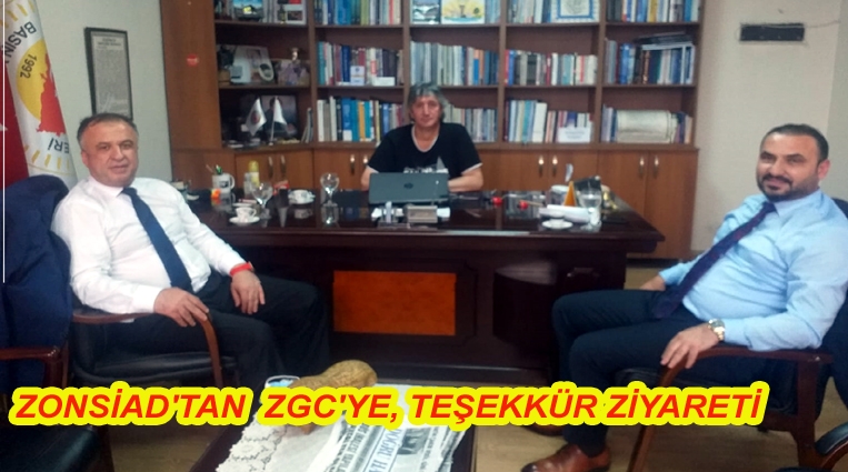 ZONSİAD'TAN  ZGC'YE, TEŞEKKÜR ZİYARETİ