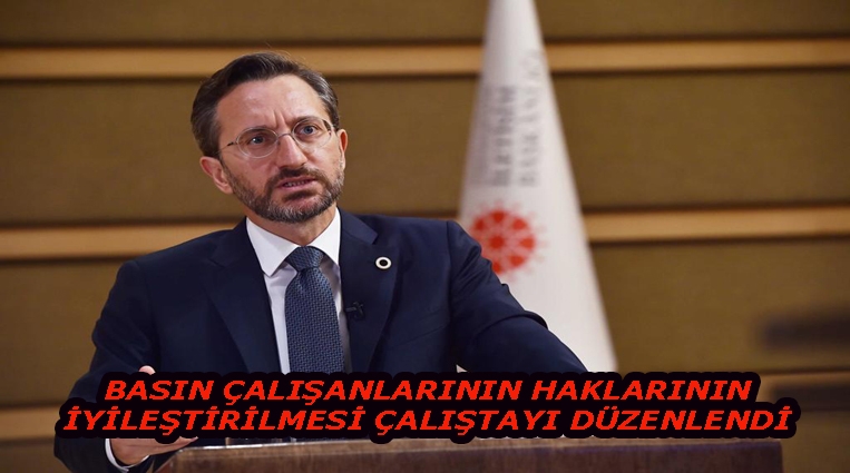 BASIN ÇALIŞANLARININ HAKLARININ İYİLEŞTİRİLMESİ ÇALIŞTAYI