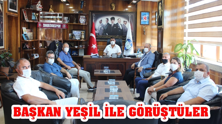 BAŞKAN YEŞİL İLE GÖRÜŞTÜLER