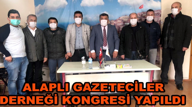 ALAPLI GAZETECİLER DERNEĞİ KONGRESİ YAPILDI