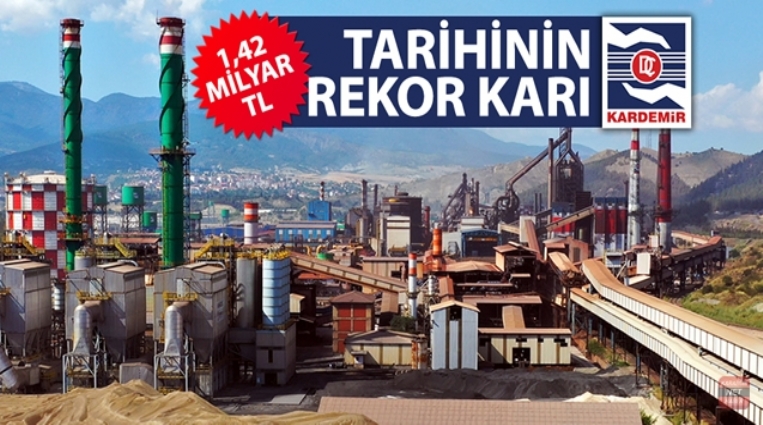 KARDEMİR,  TARİHİNİN REKOR KARINI AÇIKLADI