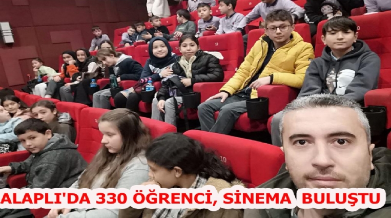 ALAPLI'DA 330 ÖĞRENCİ, SİNEMA  BULUŞTU