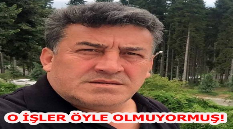 AYRICA O İŞLER DE ÖYLE OLMUYOR