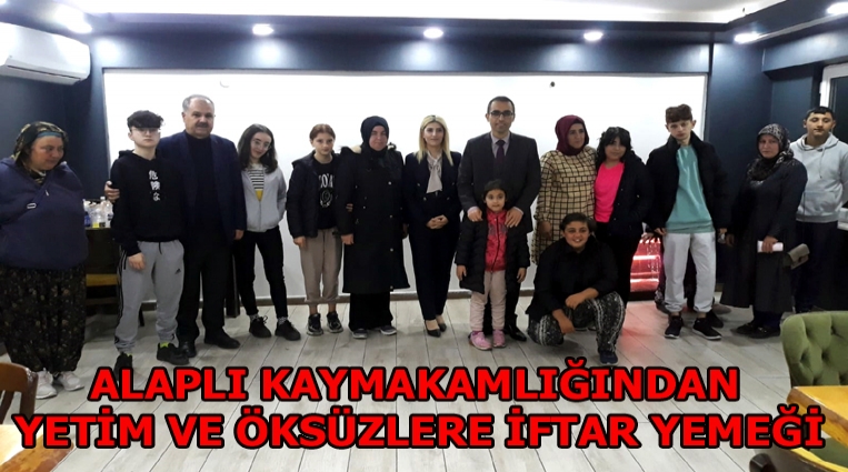 ALAPLI KAYMAKAMLIĞINDAN, YETİM VE ÖKSÜZLERE İFTAR YEMEĞİ