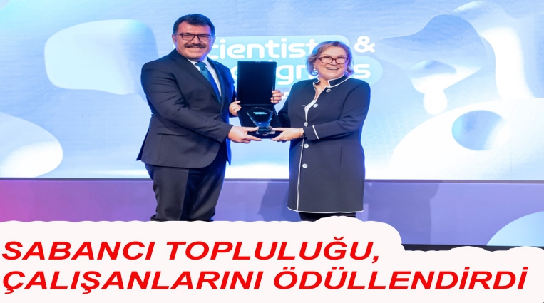 SABANCI TOPLULUĞU, FİKRİ MÜLKİYET ÜRETEN ÇALIŞANLARINI ÖDÜLLENDİRDİ