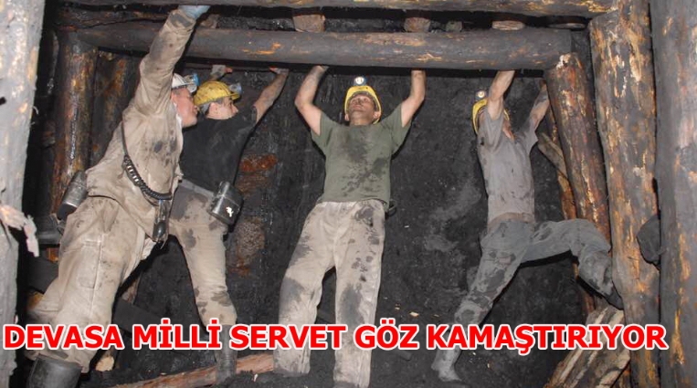 KÖMÜR KENTİN YER ALTINDAKİ DEVASA MİLLİ SERVET EKONOMİYE KAZANDIRILMAYI BEKLİYOR...