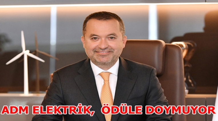 ADM ELEKTRİK, ÖDÜLE DOYMUYOR