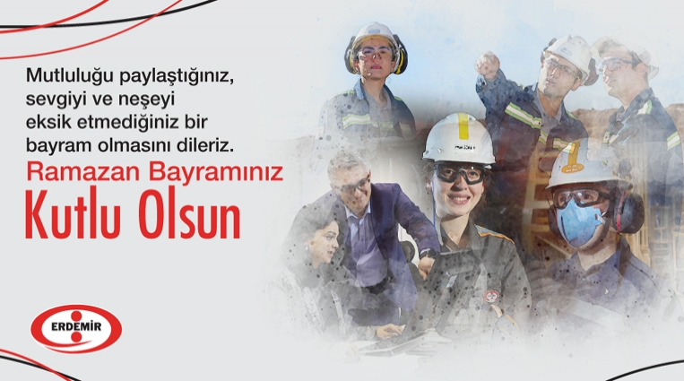 ERDEMİR RAMAZAN BAYRAMINI KUTLADI