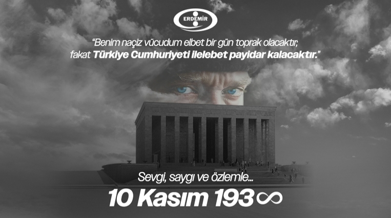 ERDEMİR 10 KASIM'I ANDI