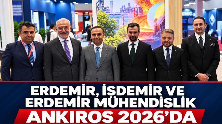 Erdemir, İsdemir ve Erdemir Mühendislik ANKIROS 2026’da