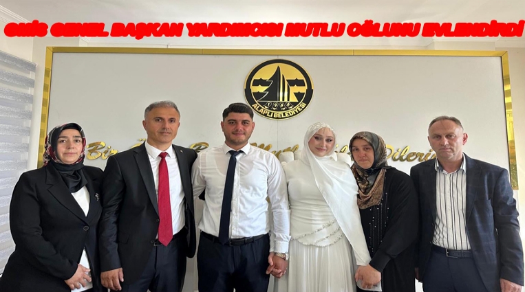 GMİS GENEL BAŞKAN YARDIMCISI MUTLU OĞLUNU EVLENDİRDİ