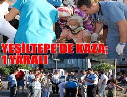 YİNE YEŞİLTEPE YİNE KAZA