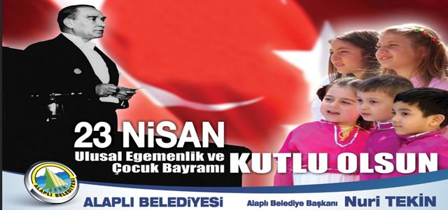 23 NİSAN ULUSAL EGEMENLİK VE ÇOCUK BAYRAMI KUTLU OLSUN