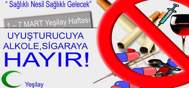 ''SAĞLIKLI NESİL,  SAĞLIKLI GELECEK İÇİN UYUŞTURUCUYA HAYIR''