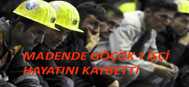 KANDİLLİ'DE GÖÇÜK 1 İŞÇİ HAYATINI KAYBETTİ