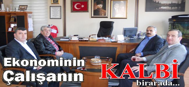 EKONOMİNİN PATRONLARI ÇALIŞANIN TEMSİLCİNİ ZİYARET ETTİ