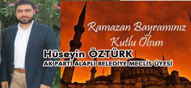 HÜSEYİN ÖZTÜRK RAMAZAN BAYRAMINI KUTLADI