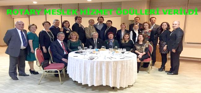 ROTARY MESLEK HİZMET ÖDÜLLERİ VERİLDİ