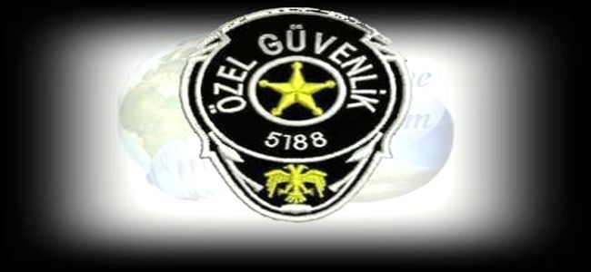 ÖZEL GÜVENLİKÇİLERİN MAAŞLARI İKİYE KATLANIYOR